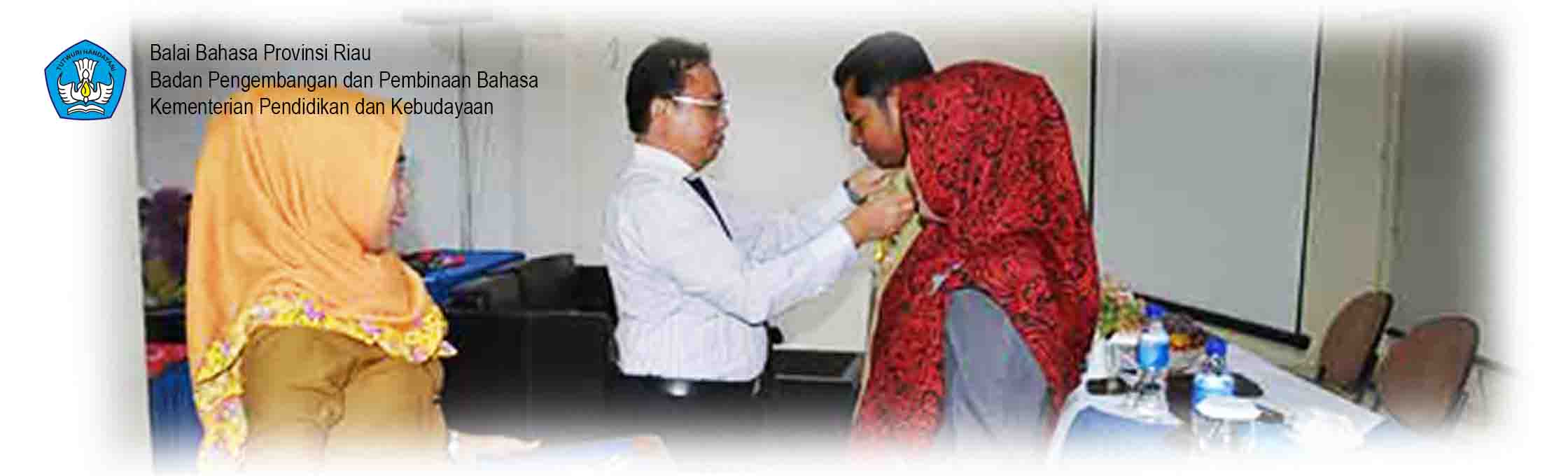 Balai Bahasa Provinsi Riau: Diperlukan Kesantunan Berbahasa bagi Anak Didik