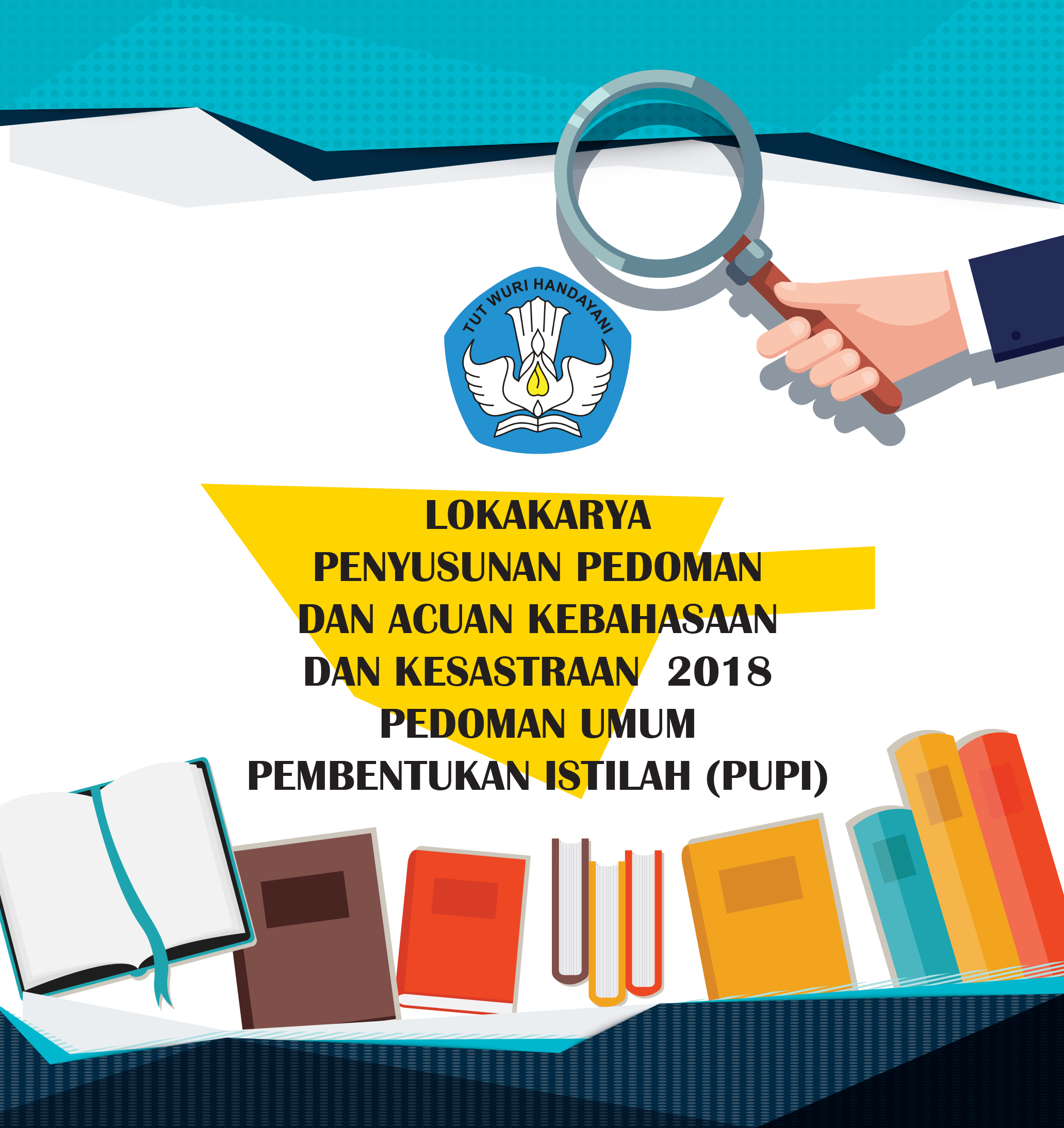 Lokakarya Penyusunan Pedoman dan Acuan Kebahasaan dan Kesastraan 2018