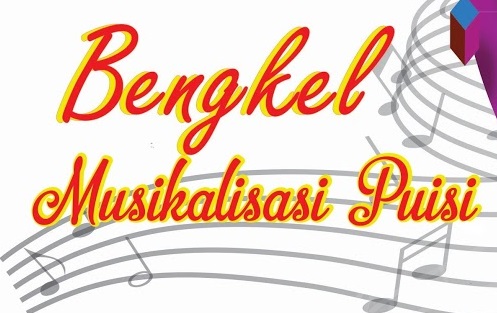 Bengkel Musikalisasi Puisi