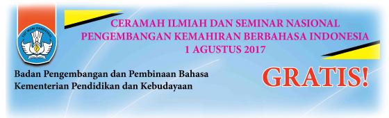 Jadwal Ceramah Ilmiah dan Seminar Nasional Pengembangan Kemahiran Berbahasa Indonesia