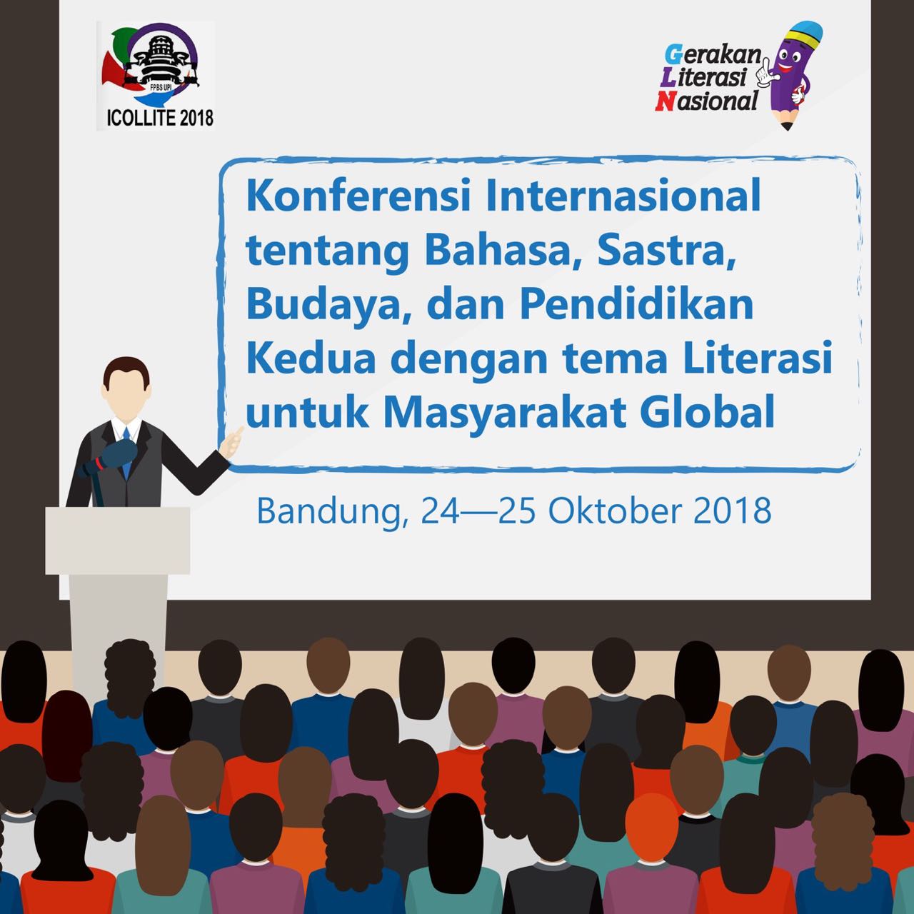 KONFERENSI INTERNASIONAL TENTANG BAHASA, SASTRA, BUDAYA, DAN PENDIDIKAN KEDUA DENGAN TEMA LITERASI UNTUK MASYARAKAT GLOBAL