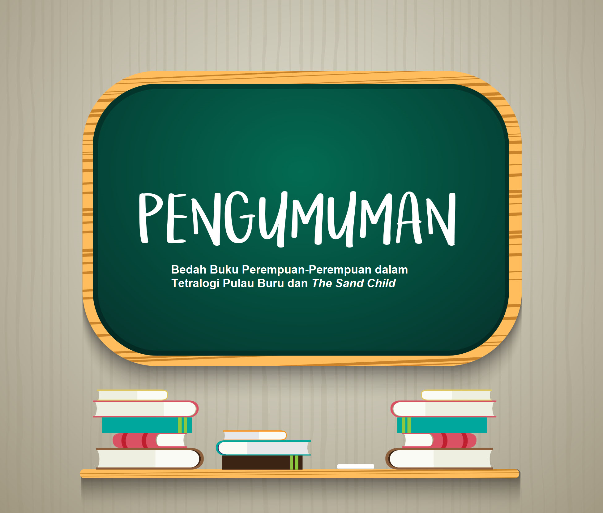 Bedah Buku Perempuan-Perempuan dalam Tetralogi Pulau Buru dan The Sand Child