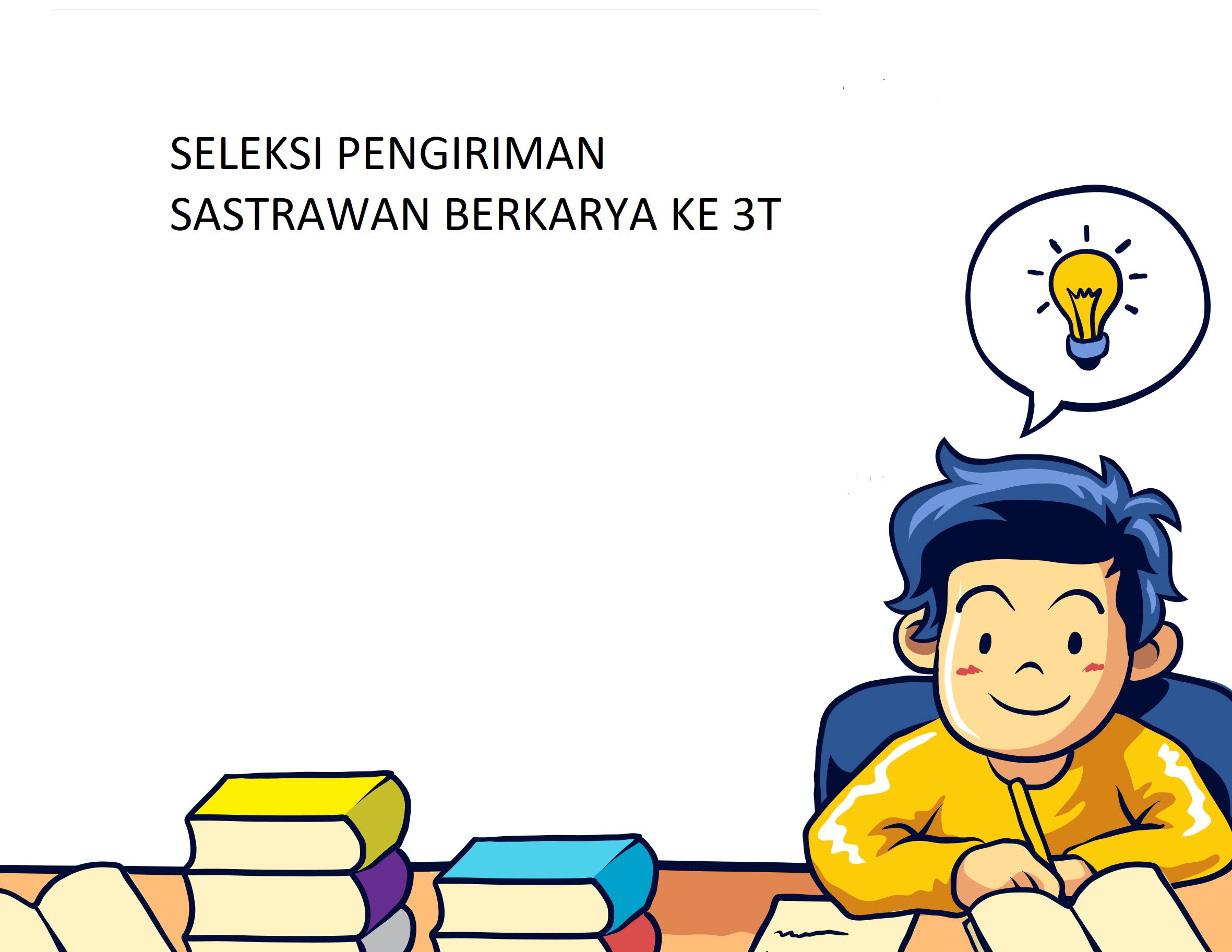 SELEKSI PENGIRIMAN SASTRAWAN BERKARYA KE WILAYAH 3T 2019